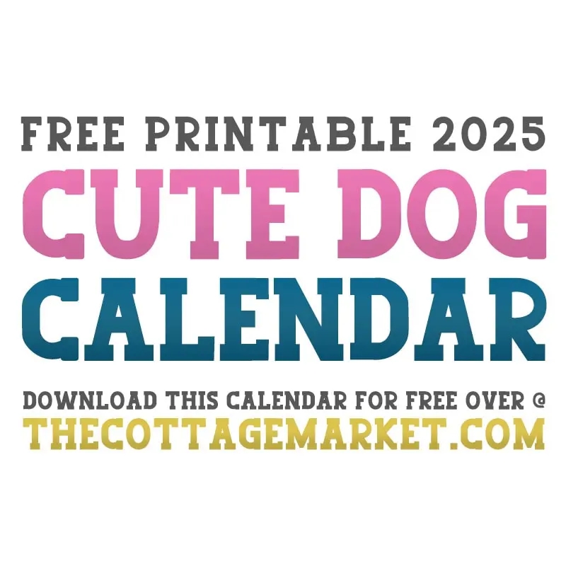 free printable 2025 cute dog calendar the cottage market