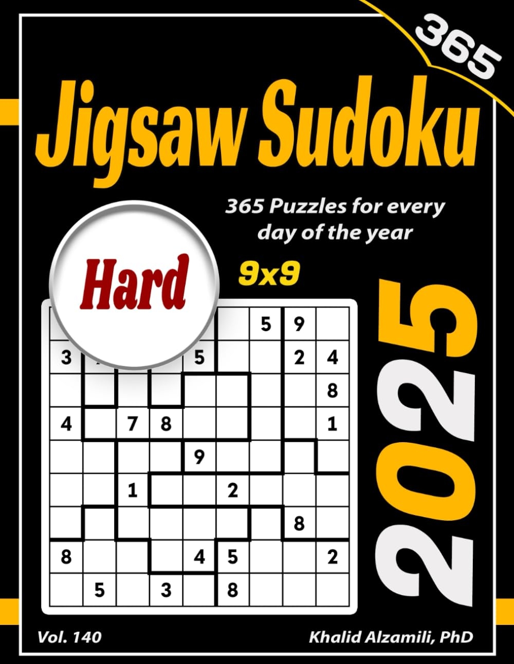 2025 Jigsaw Sudoku 365 Hard 9x9 Puzzles For Every Day Of The Year Game Calendars Series Alzamili Dr Khalid 9798323065035 Amazon Books