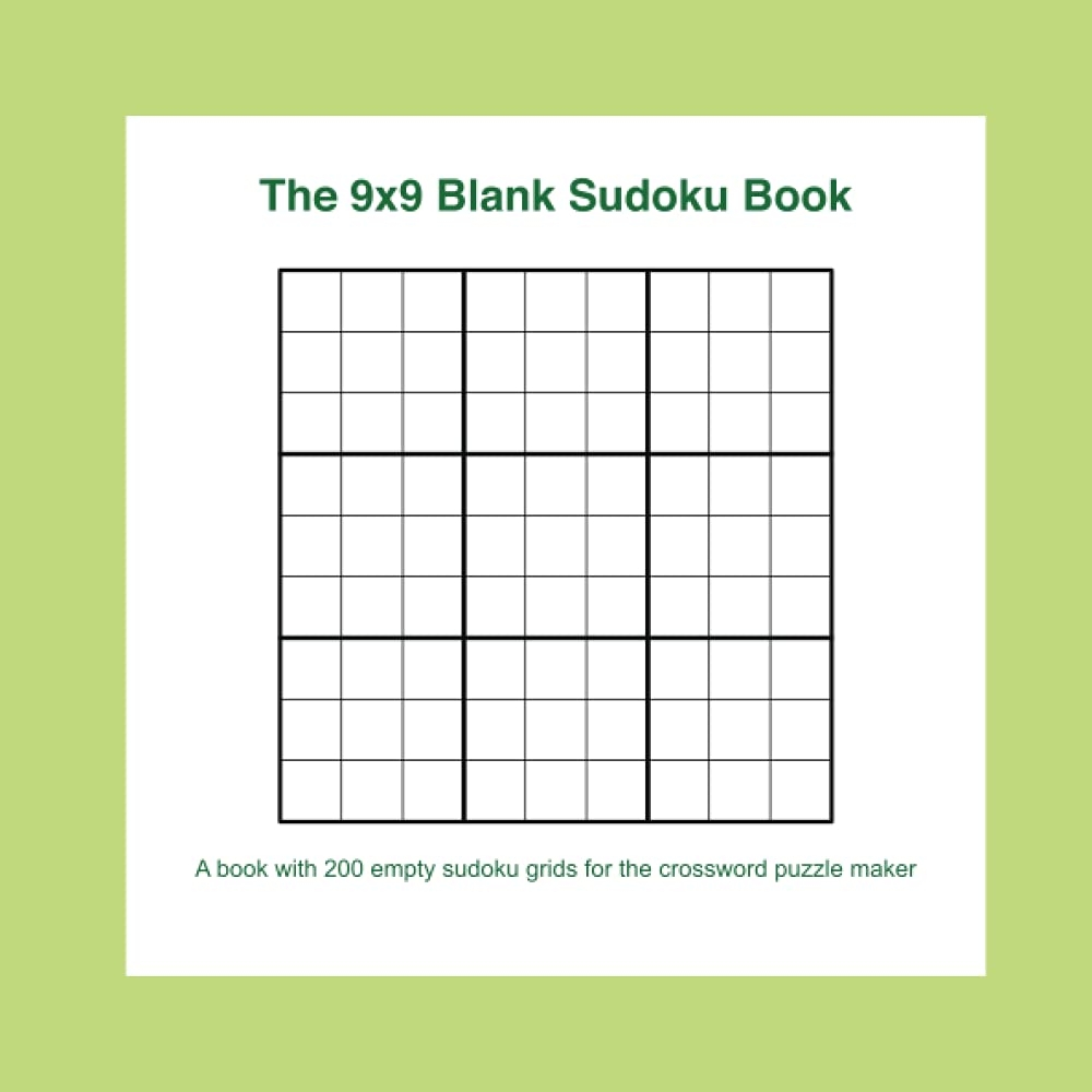 The 9x9 Blank Sudoku Book A Book With 200 Empty Sudoku Grids For The Crossword Puzzle Maker 9798747259034 Designs 7LM Books Amazon